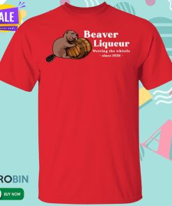 Beaver Liquors Wetting The Whistle Since 1926 T Shirt