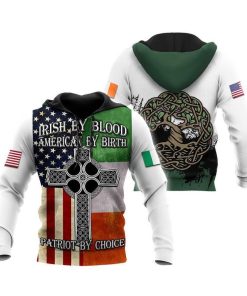Irish By Blood American By Birth Patriot By Choice 3d Hoodie, T-shirt