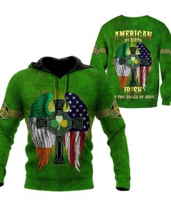 St. Patrick American By Birth Irish By The Grace Of Gods 3d Hoodie, T-shirt