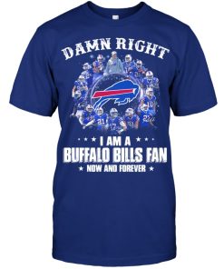 Damn Right I’m Buffalo Bills Fan T Shirt