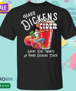 Hard Dickens Cider T shirt