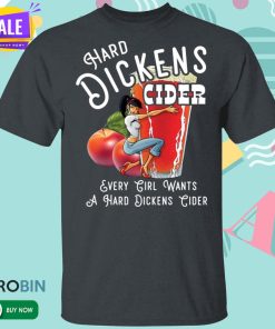 Hard Dickens Cider T shirt