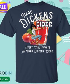 Hard Dickens Cider T shirt