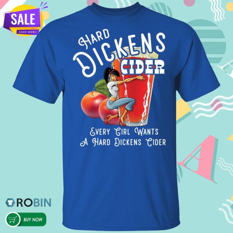 hard dickens cider t shirts