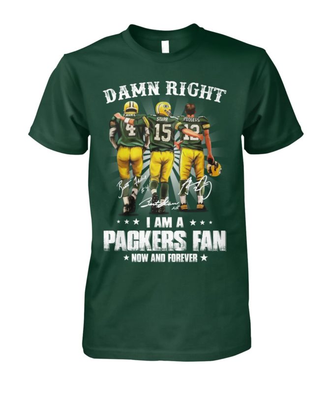 Damn Right I’m a Green Bay Packers Fan T Shirt, Hoodie