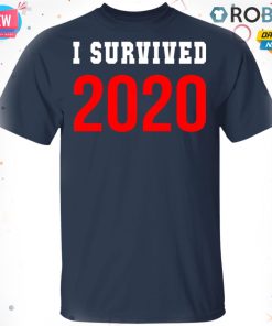 I Survived 2020 T shirt – Ls – Hoodie