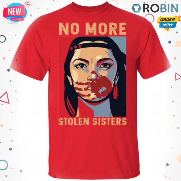 No More Stolen Sisters T-T shirt – Ls – Hoodie