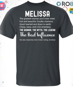 Melissa The Woman The Myth The Legend The Bad Influence Birthday Personalized Name T Shirt – Hoodie – LS Melissa The Woman The Myth The Legend The Bad Influence Birthday Personalized Name T Shirt – Hoodie – LS