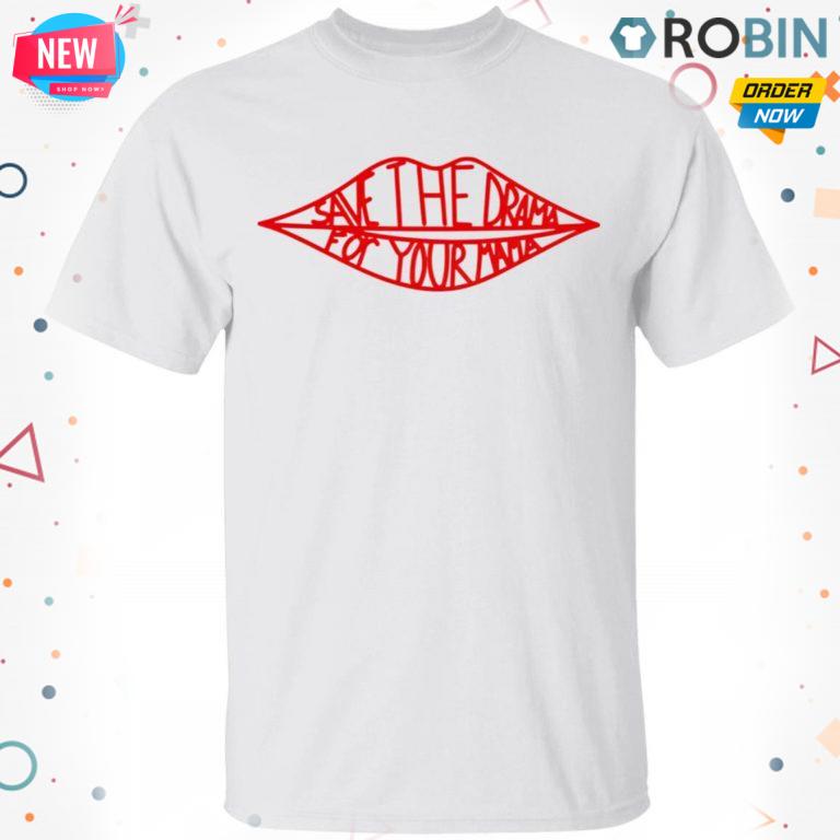 Save The Drama For Your Mama Friends TV T-shirt – Hoodie – Ls