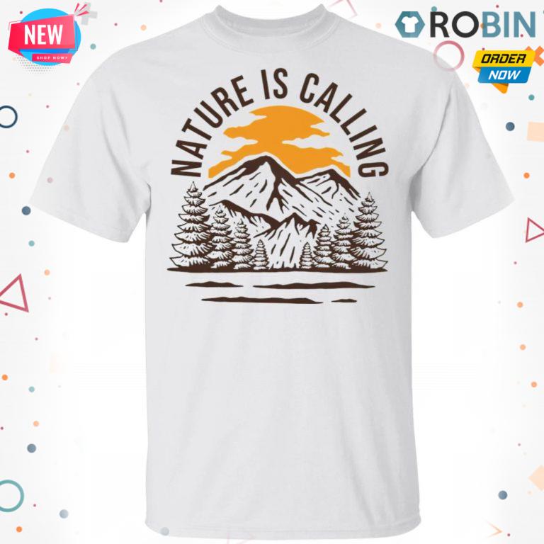 Wanderlust Campground Nature Is Calling T-shirt – Hoodie – Ls