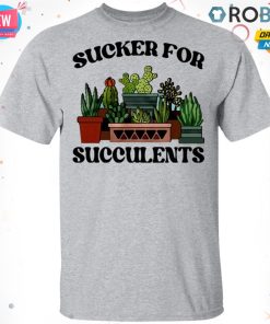 Sucker For Succulents T-shirt – Hoodie – Ls, Long Sleeve, Hoodie