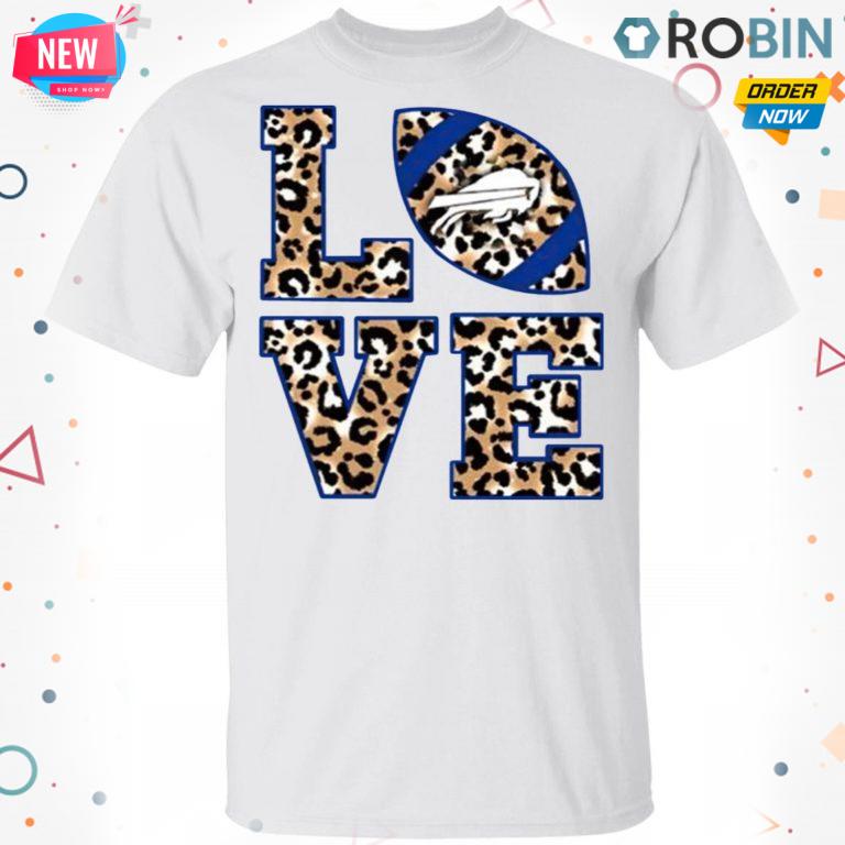 Love Buffalo Bills Football Leopard T-shirt – Hoodie – Ls