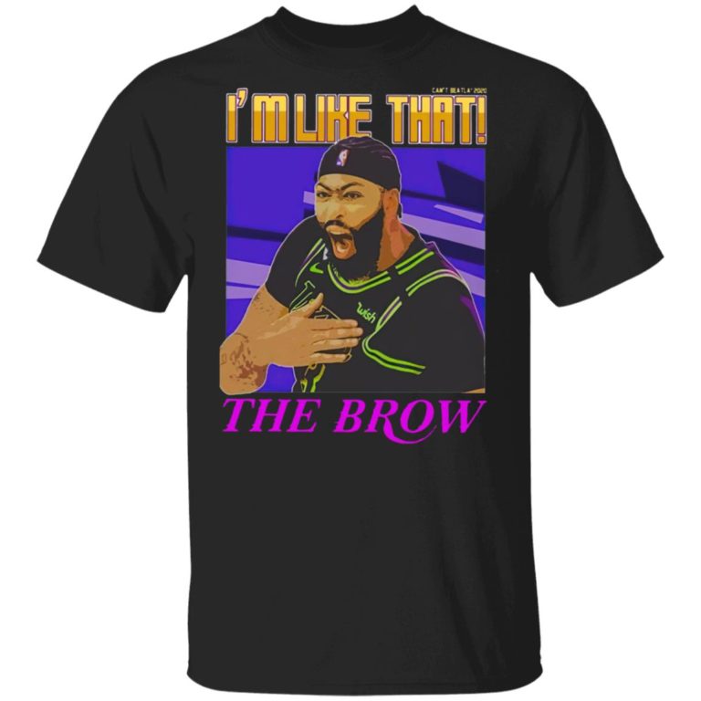 Anthony Davis I’m Like That The Brow Shirt