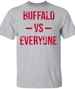 The Buffalo Bills Vs Everyone 2021 Shirt