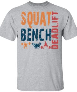 Squat Bench Deadlift 2021 Shirt