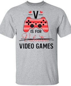 V Is For Video Game Valentine Shirt