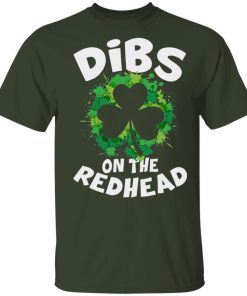 Dibs On The Redhead Funny St Patrick's Day T-Shirt, Hoodie