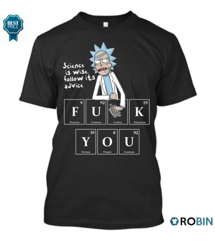 Rick And Morty Science Is Wise Fuck You T Shirt