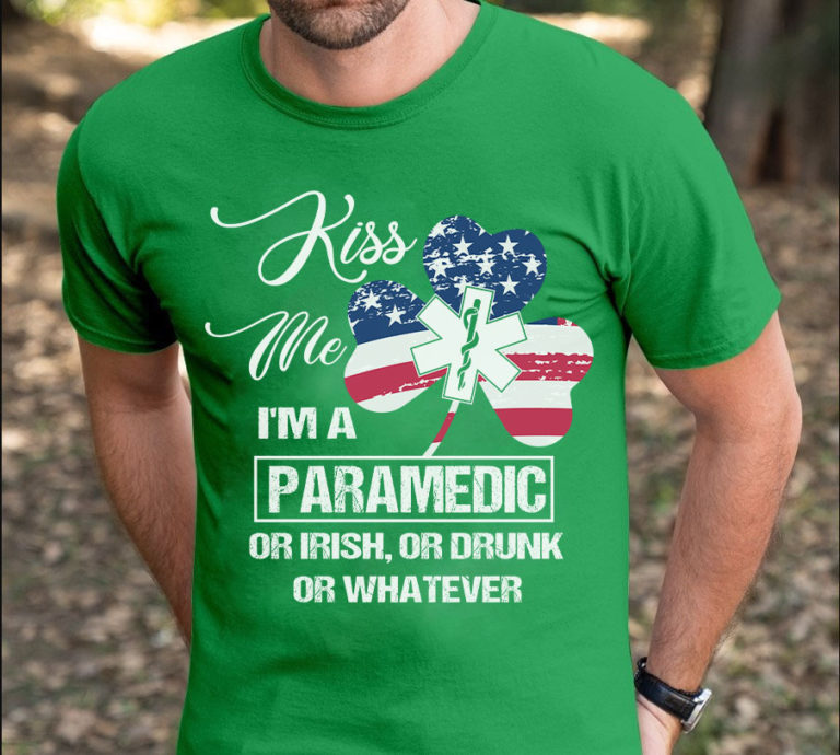 St Patrickday Paramedic Irish Drunk Whatever T Shirt