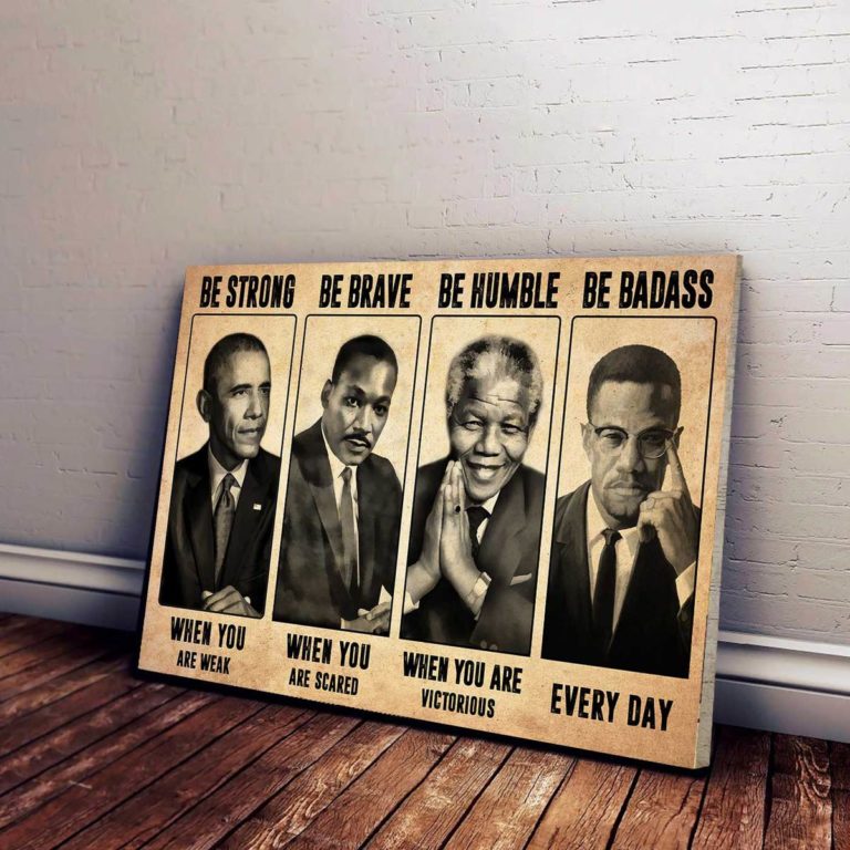 The Civil Right Leads Be Strong Be Brave Be Humble Wall Art – Poster, Canvas