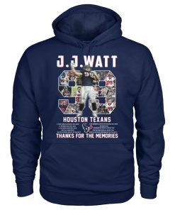 J.J.Watt Houston Texans Thanks For The Memories T Shirt, Hoodie