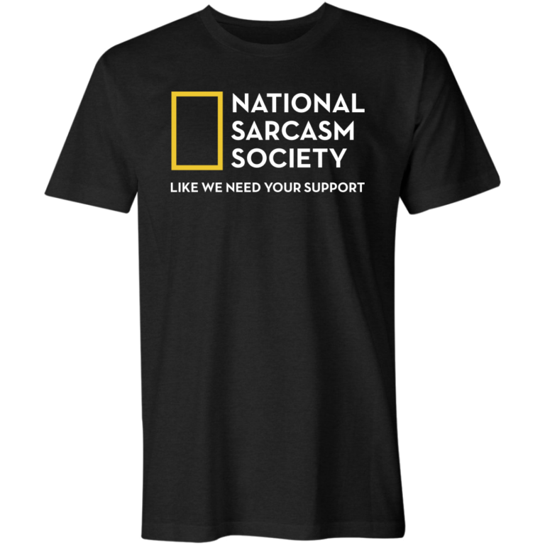 National Sarcasm Society T-Shirt