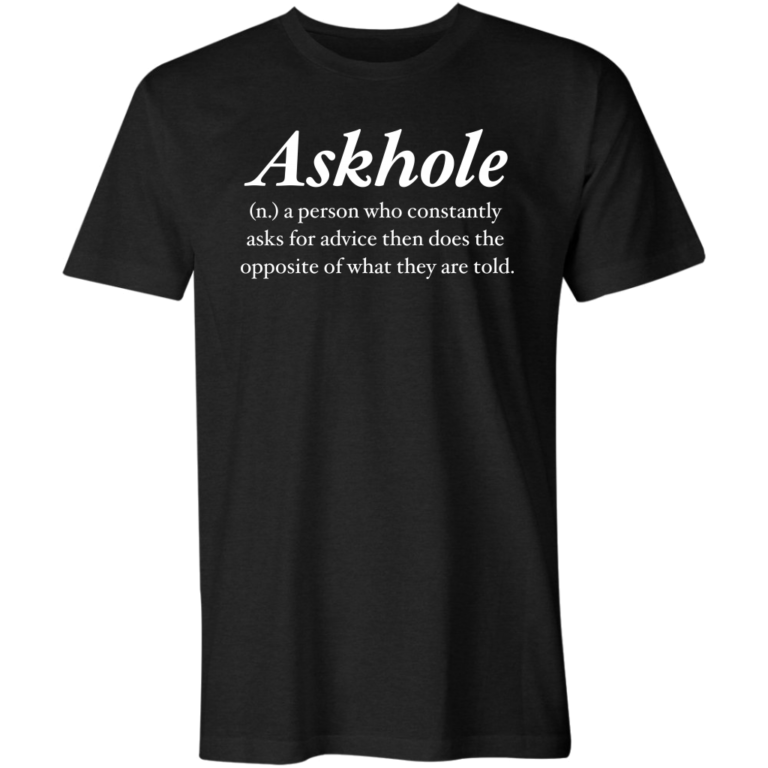 Askhole T-Shirt