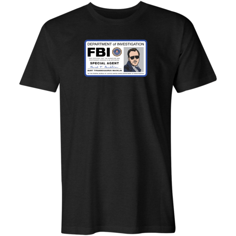 Burt Macklin FBI Special Agent T-Shirt