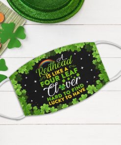 A Redhead Is Like A Four Leaf Hard To Find Luck To Have Happy St Patrick’s Day Face Mask With Pm2.5 Filter