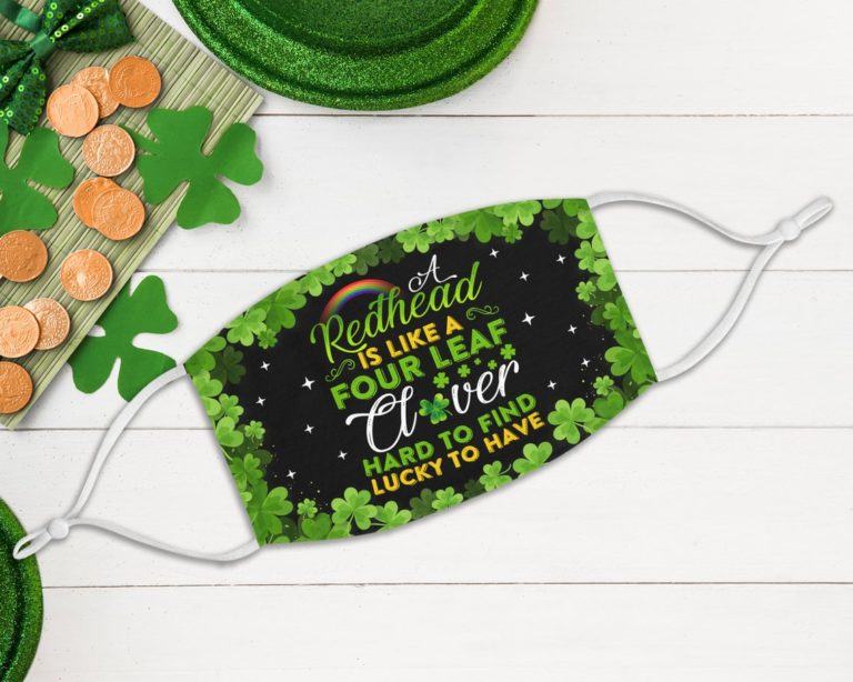 A Redhead Is Like A Four Leaf Hard To Find Luck To Have Happy St Patrick’s Day Face Mask With Pm2.5 Filter