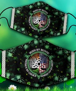 Irish By Blood American By Birth Patriot By Choice Face Mask with PM2.5 Filter