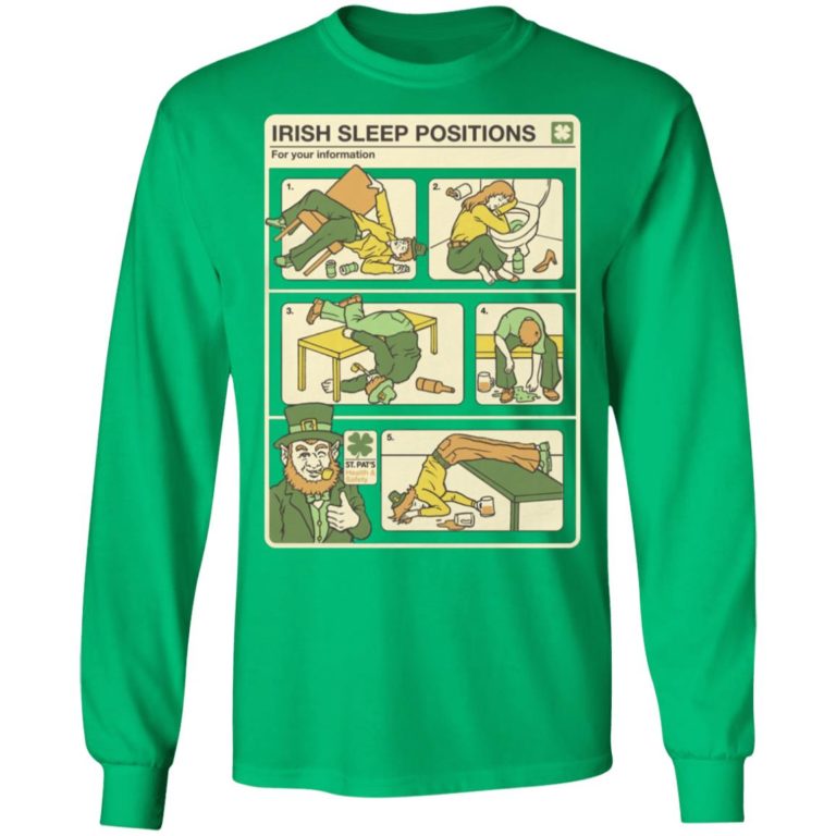 Patricks Day Irish Sleep Position Shirt ( T-shirt, Ls, Hoodie)