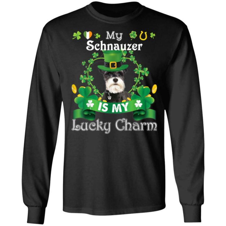 My Schnauzer Dog Is Lucky Charm Leprechaun St Patrick Day Shirt ( T-shirt, Ls, Hoodie)
