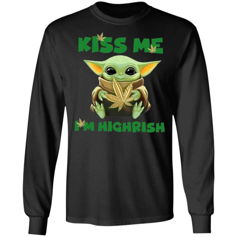 Baby Yoda Happy St. Patrick’s day Kiss me I’m Highrish Shirt ( T-shirt, Ls, Hoodie)