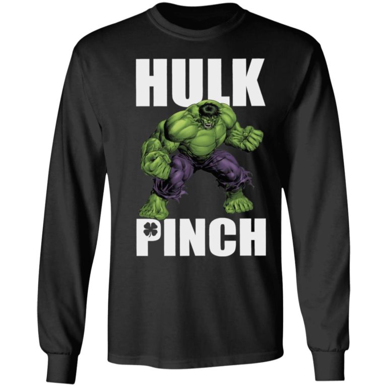 Incredible Hulk Pinch Proof Hulk Patrick’s Day Shirt ( T-shirt, Ls, Hoodie)