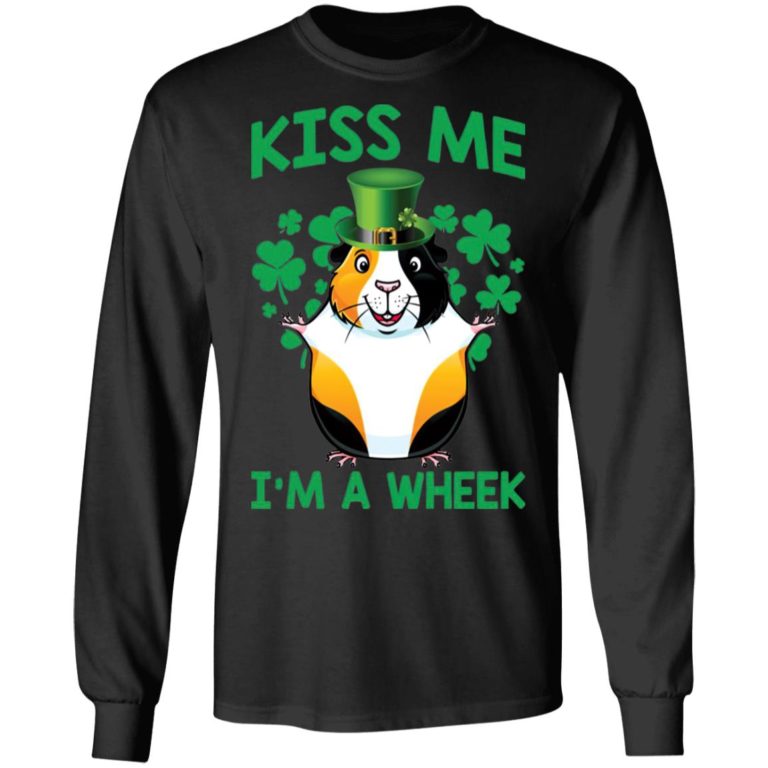 Guinea Pig Kiss Me I’ M A Wheek St Patrick’s Day Shirt ( T-shirt, Ls, Hoodie)