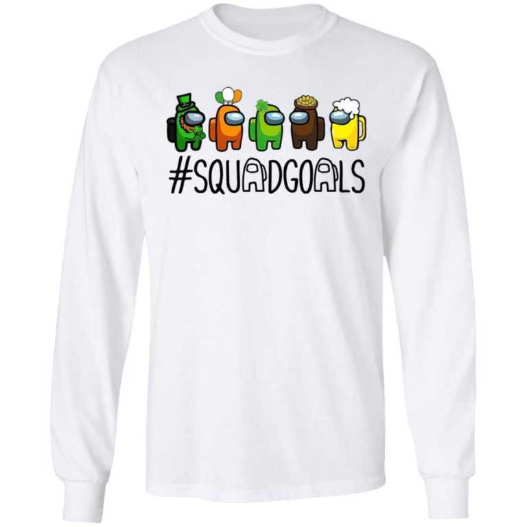 Among us Squad goals Happy St. Patrick’s day Shirt ( T-shirt, Ls, Hoodie)