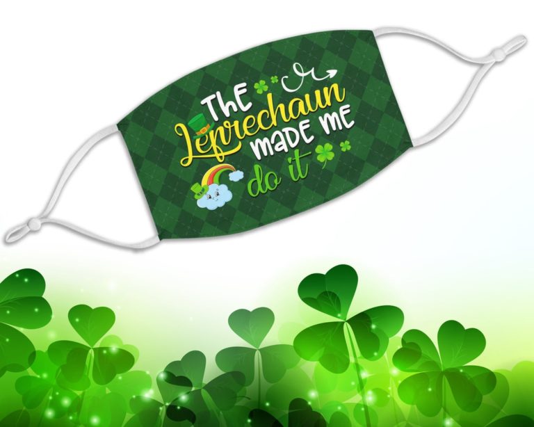 The Leprechaun Made Me Do It St Patrick’s Day Face Mask With Pm2.5 Filter