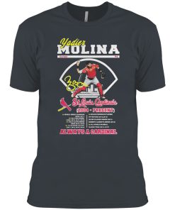 Yadier Molina St.Louis Cardinals always a Cardinal shirt