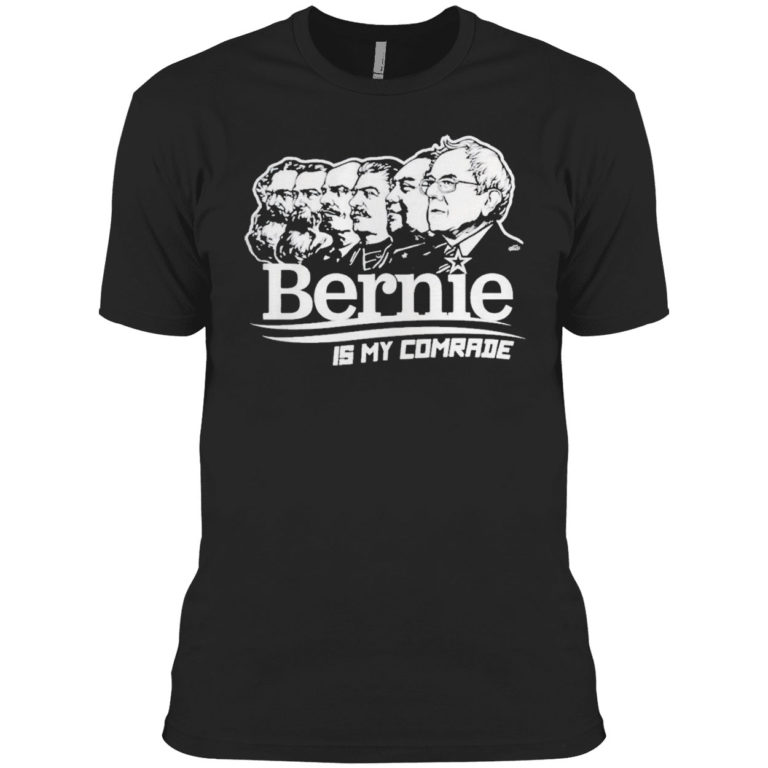 Bernie sanders is my comrade shirt
