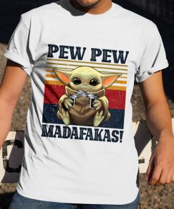 Baby Yoda Pew Pew Madafakas Vintage t-shirt, hoodie Baby Yoda Pew Pew Madafakas Vintage t-shirt, hoodie