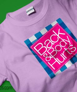 Back-and-Body-hurts-t-shirt