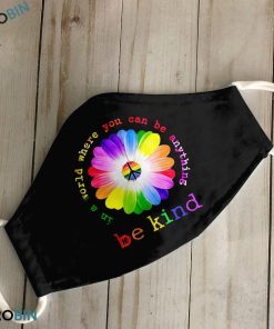 LGBT Daisy In A World Where You Can Be Anything Be Kind 3D Full Print Face Mask LGBT Daisy In A World Where You Can Be Anything Be Kind 3D Full Print Face Mask