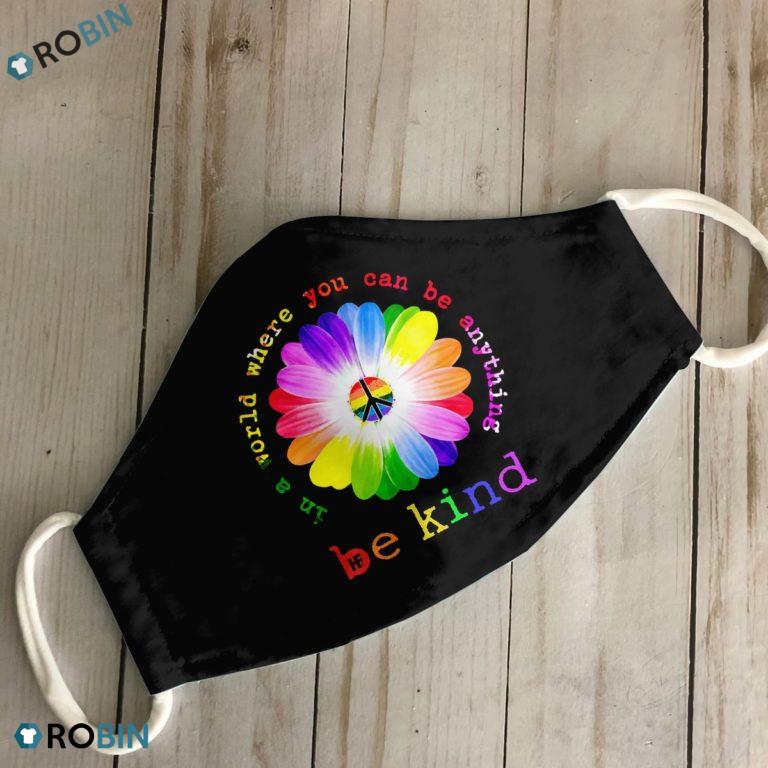 LGBT Daisy In A World Where You Can Be Anything Be Kind 3D Full Print Face Mask