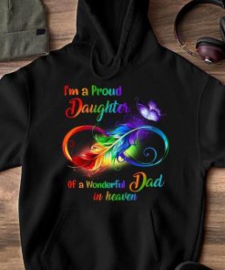LGBT I'm A Proud Daughter Of A Wonderful Dad In Heaven Shirt