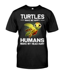 Turtles Make Me Happy Humans Make My Head Hurt Shirt