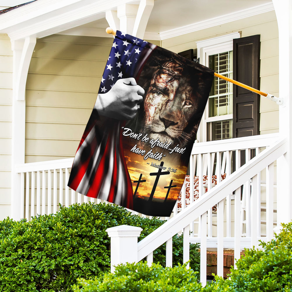 Jesus Christian. Just Have Faith House Flag Garden Flag