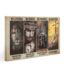 Lion King Jesus Be Strong Be Brave Be Humble Be Awesome Canvas&Poster Lion King Jesus Be Strong Be Brave Be Humble Be Awesome Canvas&Poster