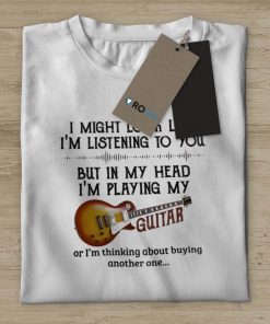 In My Head I’m Playing My Guitar T-Shirt