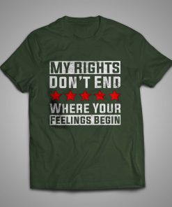 my-rights-don't-end-where-your-feelings-begin-forestr-green